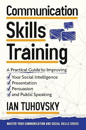 Effective communication is a cornerstone of personal and professional success. This white paper explores key principles and practical strategies outlined in "Communication Skills: A Practical Guide to Improving Your Social Intelligence, Presentation, Persuasion and Public Speaking" (and similar resources), focusing on enhancing social intelligence, mastering presentation and persuasion techniques, and developing strong public speaking abilities.