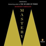 Integrating Mastery, The 48 Laws of Power, 33 Strategies of War, and The Obstacle Is the Way for Unstoppable Success