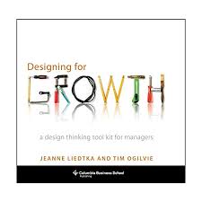 Design Thinking for Growth: A White Paper