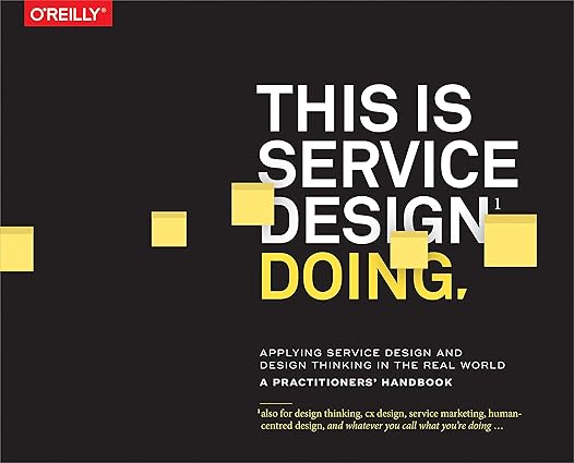 White Paper: This Is Service Design Doing: Applying Service Design Thinking in the Real World