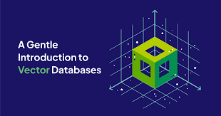 Vector Databases: A Comprehensive Guide