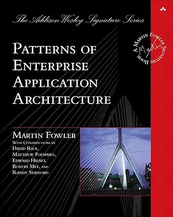 Patterns of Enterprise Application Architecture 