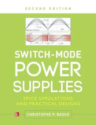 Modern Power Electronics Design Using NGSPICE A Research and Design Methodology Based on Christophe Basso's Engineering Approach