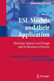 Electronic System Level (ESL) Models: A Paradigm Shift in System Design