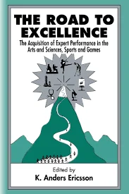 The Science of Expert Performance: Deliberate Practice and the Road to Excellence