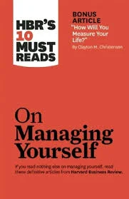 HBR's 10 Must Reads on Managing Yourself: A Comprehensive White Paper