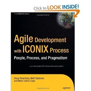 Agile Development with ICONIX Process: A Comprehensive White Paper