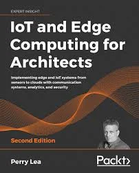White Paper: IoT and Edge Computing for Architects: Implementing Systems from Sensors to Clouds