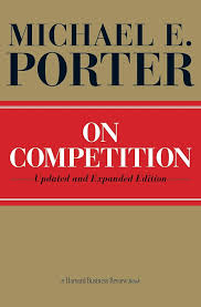 The Application of Michael E. Porter’s Competitive Frameworks to Services Marketing and Digital Commerce