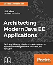 Architecting Modern Java EE Applications: A Comprehensive Guide