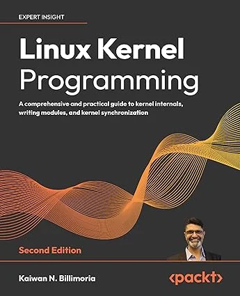 Linux Kernel Programming: A Deep Dive