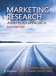 Comprehensive White Paper: Insights and Applications from "Marketing Research: An Applied Orientation" by Naresh K. Malhotra