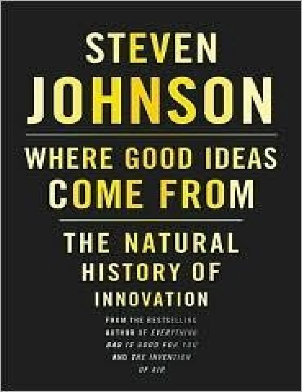Where New Ideas Come From: A White Paper for Engineering and Innovation