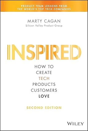 White Paper: Inspired: How to Create Tech Products Customers Love