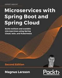 Microservices with Spring Boot and Spring Cloud: Building Resilient and Scalable Applications