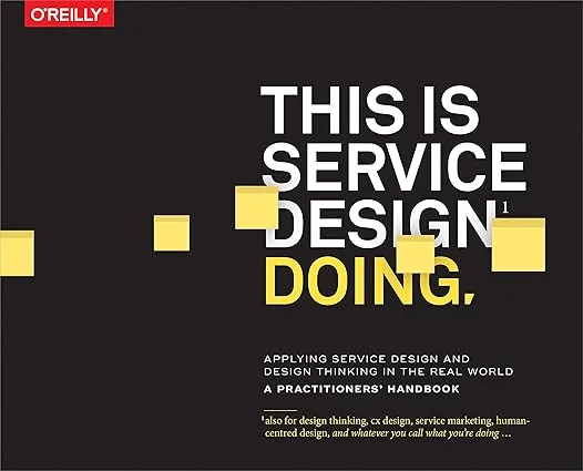 White Paper: This Is Service Design Doing: Applying Service Design Thinking in the Real World